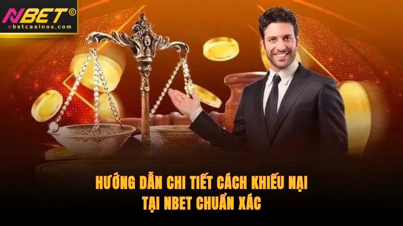 Hướng dẫn chi tiết cách khiếu nại tại NBET chuẩn xác.